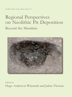 cover image of Regional Perspectives on Neolithic Pit Deposition